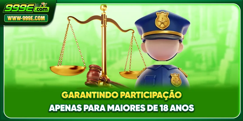 Garantindo participação apenas para maiores de 18 anos