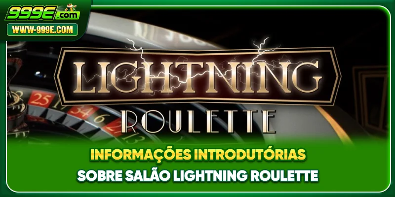 Informações introdutórias sobre salão Lightning Roulette