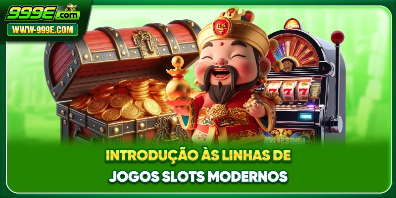 Introdução às linhas de jogos Slots modernos