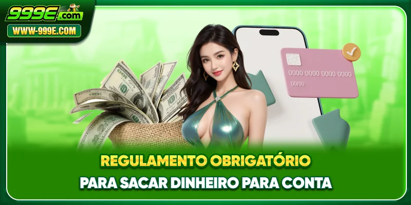 Bônus De Depósito 999E Receba Pontos De Bônus A Cada Depósito 3 Regulamento obrigatório para sacar dinheiro para conta