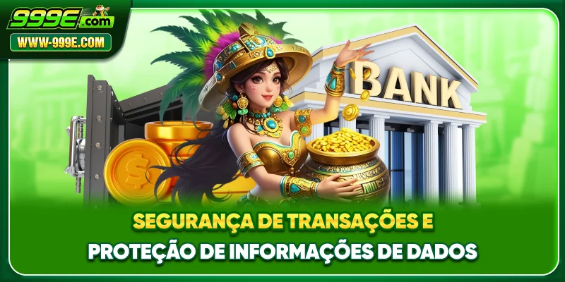 Depositar 999E - Pagamento Rápido, Seguro E Atraente 2 Segurança de transações e proteção de informações de dados
