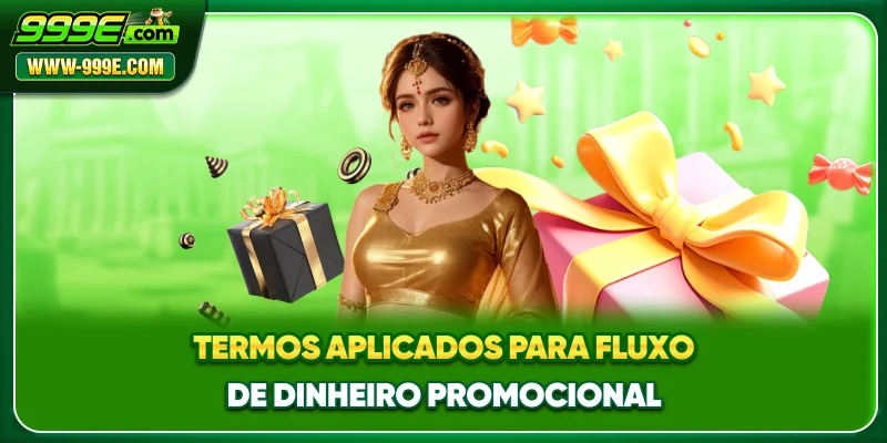 Termos aplicados para fluxo de dinheiro promocional